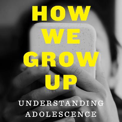 EP63:How We Grow Up: The Teen Brain vs. The Modern World EP63:How We Grow Up: The Teen Brain vs. The Modern World