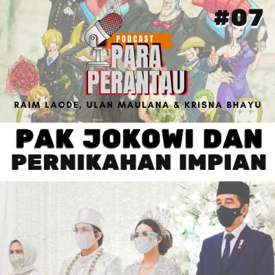07. Pernikahan Impian kami kedatangan presiden