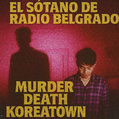 Murder Death Koreatown