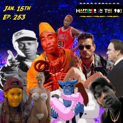 Ep. 253: What Happened On January 15th In The 90s??? Ep. 253: What Happened On January 15th In The 90s???