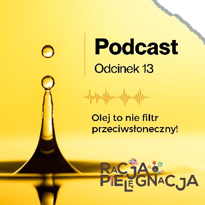 Dlaczego olej to nie filtr przeciwsłoneczny?