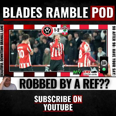⚔️📱 90 AFTER 90 | ROBBED BY THE REF?? | SHEFFIELD UNITED 1-2 SOUTHAMPTON 📱⚔️