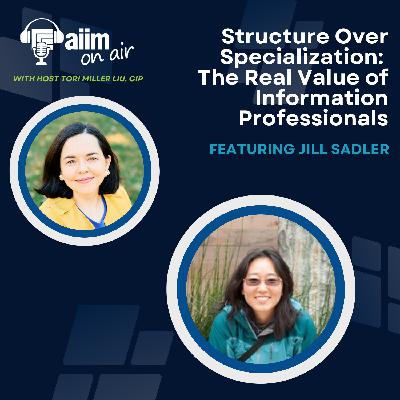 Structure Over Specialization: The Real Value of Information Professionals Structure Over Specialization: The Real Value of Information Professionals