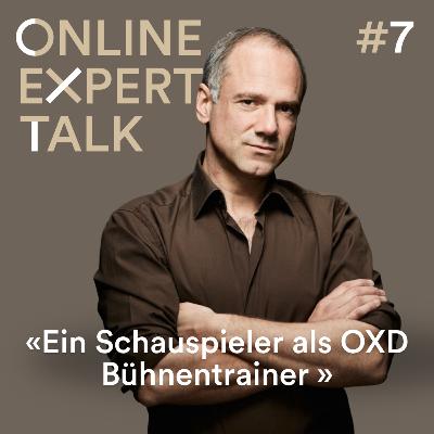 #7 Ein Schauspieler als OXD Bühnentrainer - Stefan Wancura im Interview #7 Ein Schauspieler als OXD Bühnentrainer - Stefan Wancura im Interview