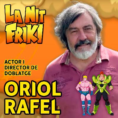 Episodi 36 - ORIOL RAFEL (veu de l'A16, Terryman i Capità Planeta entre altres)