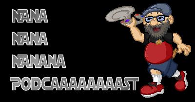 Nana nana nanana Podcaaaaaaaast