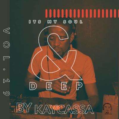 Its My Soul & Deep Vol.19 By Kaycassa