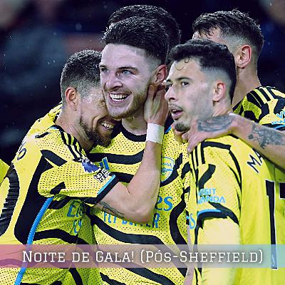 🎙️Noite de Gala! (Pós-Sheffield)