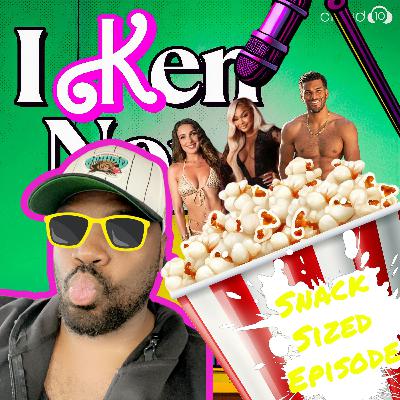 I Ken Not... Pray for a GOOD Casa Amor Week ENOUGH! JUSTICE FOR HANNAH! [Snack Sized Episode]