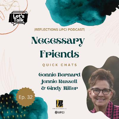 Necessary Friends QUICK CHATS | Connie Bernard