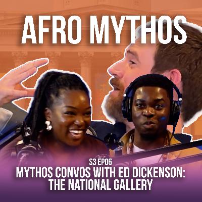 Mythos Convos With Ed Dickinson: The National Gallery