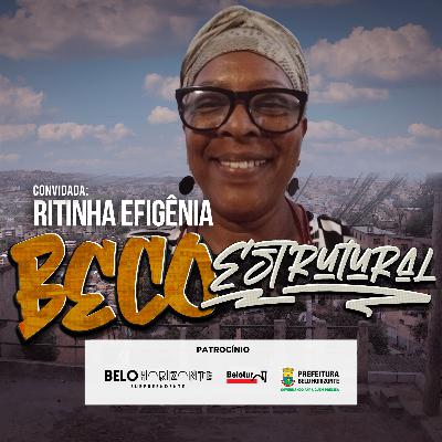 Beco Estrutural convida Rita Eugênia