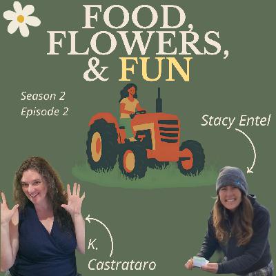 Farming the Long Game with Stacy Entel