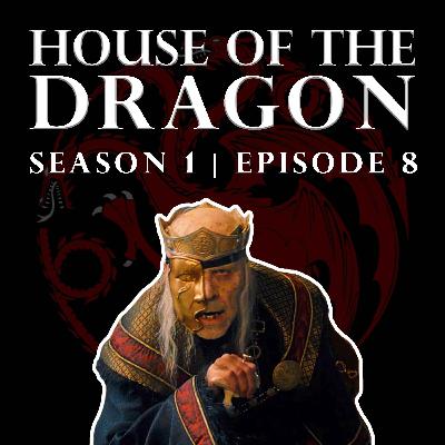 'House of the Dragon' Season 1 Episode 8 - Welcome to the Writers' Room