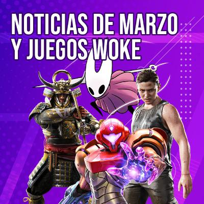 Modo 7 Podcast - Noticias de Marzo y Juegos Woke Modo 7 Podcast - Noticias de Marzo y Juegos Woke