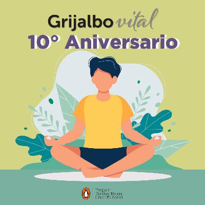 Serie Grijalbo Vital 10o aniversario - Episodio 3