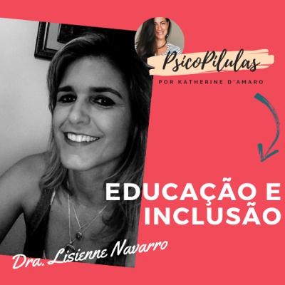 Educação e Inclusão em Tempos de Isolamento Social | Dra. Lisienne Navarro Educação e Inclusão em Tempos de Isolamento Social | Dra. Lisienne Navarro