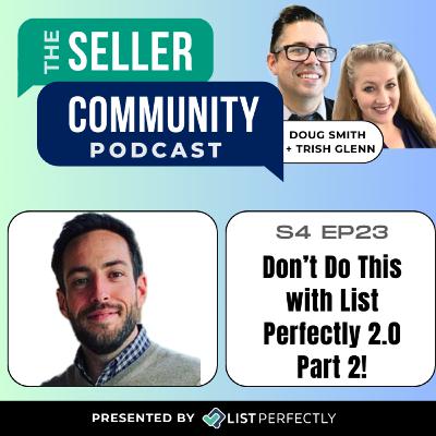 Season 4: Episode 23: Don't Do This with List Perfectly 2.0 Part 2!