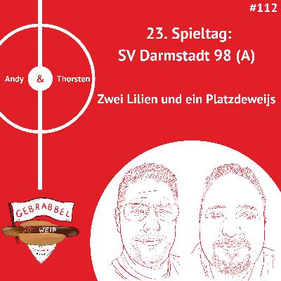 #112: 23. Spieltag: SV Darmstadt 98 (A) – Zwei Lilien und ein Platzdeweijs #112: 23. Spieltag: SV Darmstadt 98 (A) – Zwei Lilien und ein Platzdeweijs