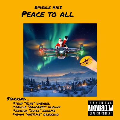 165: Peace To All 165: Peace To All