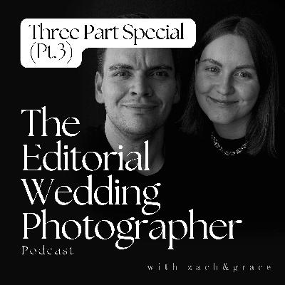 Increasing Your Value As A Photographer | Three Part Special | Ep.7