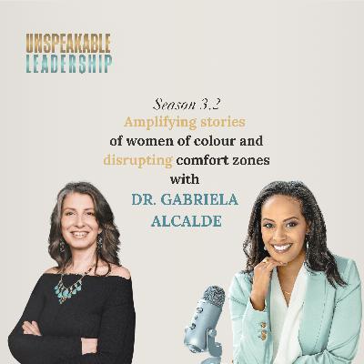 Amplifying stories of women of colour and disrupting comfort zones with Dr. Gabriela Alcade Amplifying stories of women of colour and disrupting comfort zones with Dr. Gabriela Alcade