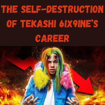 S20 Ep20: The Self-Destruction of Tekashi 6ix9ine’s Career S20 Ep20: The Self-Destruction of Tekashi 6ix9ine’s Career