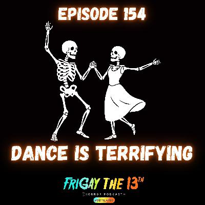 💃 EPISODE 154: DANCE IS TERRIFYING 💃 💃 EPISODE 154: DANCE IS TERRIFYING 💃