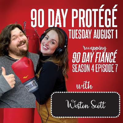 90 Day Fiancé S4E7 w/ Weston Scott