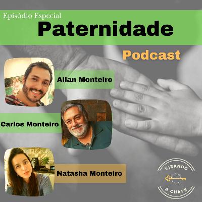 EP Especial - Paternidade, com Carlos Monteiro e Allan Monteiro