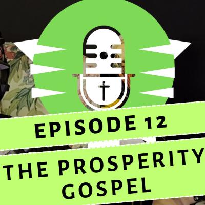 Ch3 Ep12 - The Prosperity Gospel