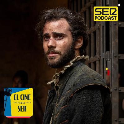 El Cine en la SER: Amenábar convierte a Cervantes en una héroe de la libertad y la imaginación en 'El Cautivo'