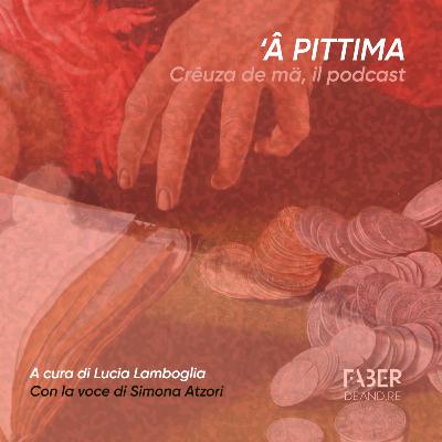 'A pittima - Crêuza de mä, il podcast
