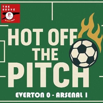 🎧 TGP | Hot Off The Pitch : Everton 0 - Arsenal 1 🎧 TGP | Hot Off The Pitch : Everton 0 - Arsenal 1