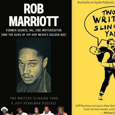 Rob Marriott: Former editor/writer for XXL, Vibe, The Source