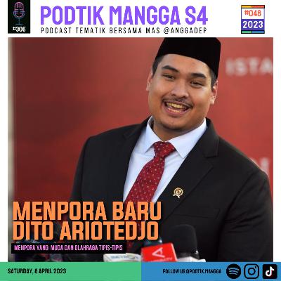 #48 - 2023 : Menpora Baru Dito Ariotedjo #48 - 2023 : Menpora Baru Dito Ariotedjo