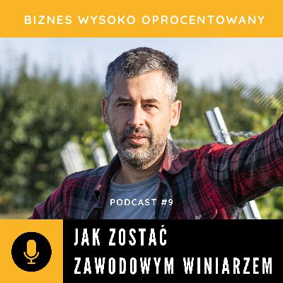 #9 JAK ZOSTAĆ ZAWODOWYM WINIARZEM - Nestor Kościański