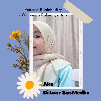 Sisi Lain Aku Di Luar Socmed