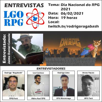Entrevistas LGORPG: Jaime Daniel Cancela e o Dia Nacional do RPG 2021