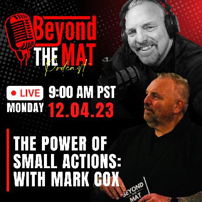 Tiny Triumphs: Unleashing the Giant Impact of Everyday Actions with Mark Cox #127