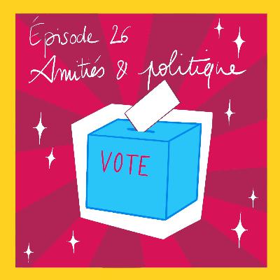 Amitiés & Politique