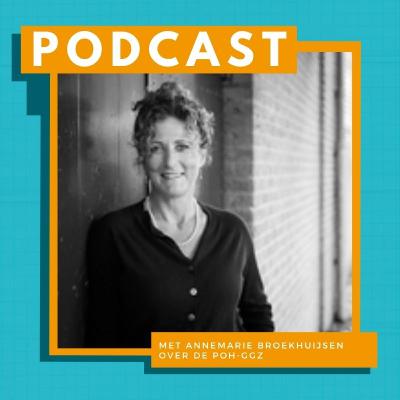 S1A7. De functie van praktijkondersteuner huisarts geestelijke gezondheidszorg (POH-GGZ) met Drs. Annemarie Broekhuijsen S1A7. De functie van praktijkondersteuner huisarts geestelijke gezondheidszorg (POH-GGZ) met Drs. Annemarie Broekhuijsen