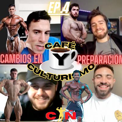CAMBIOS durante la PREPARACIÓN | CAFÉ y CULTURISMO | EP.4 CAMBIOS durante la PREPARACIÓN | CAFÉ y CULTURISMO | EP.4