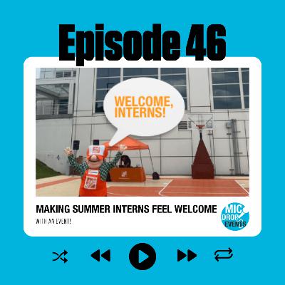 046 | How to Make Your Interns Feel Celebrated With an Event