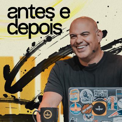 ANTES E DEPOIS | MARCELO FERREIRA