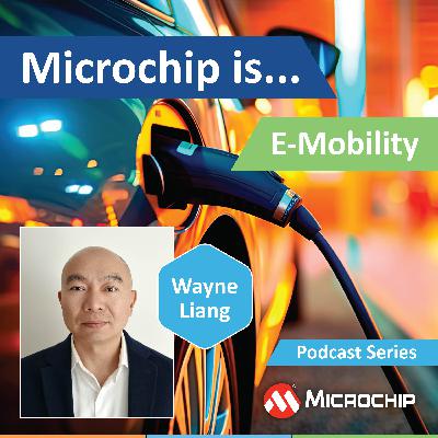 Microchip is… E-Mobility Microchip is… E-Mobility