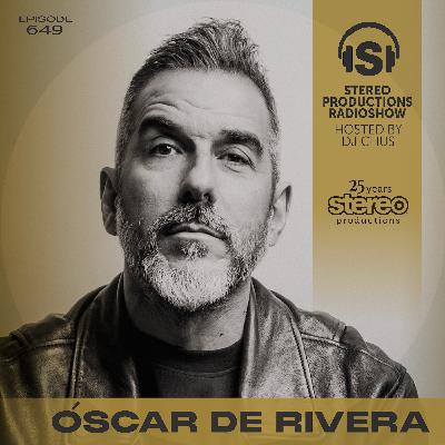 OSCAR DE RIVERA Stereo Productions Podcast 649 OSCAR DE RIVERA Stereo Productions Podcast 649