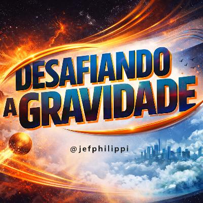 DESAFIANDO A GRAVIDADE