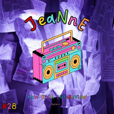 Raw Raph Interview #28 : Jeanne