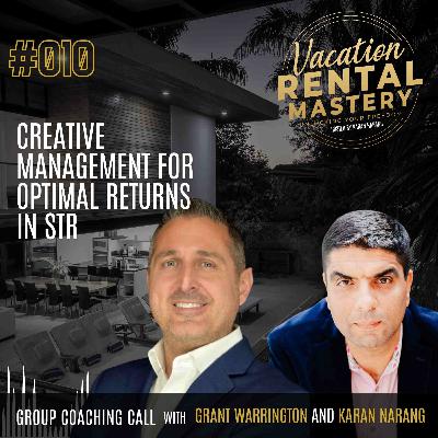 Creative Management for Optimal Returns in STR with Grant Warrington | Vacation Rental Mastery Podcast Ep.09 Creative Management for Optimal Returns in STR with Grant Warrington | Vacation Rental Mastery Podcast Ep.09